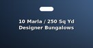 10 Marla / 250 Sq Yd Designer Bungalows