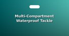 Multi-Compartment Waterproof Tackle Storage Boxes