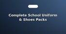 Complete School Uniform & Shoes Packs