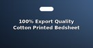 100% Export Quality Cotton Printed Bedsheet Sets