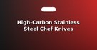 High-Carbon Stainless Steel Chef Knives (8-Inch)