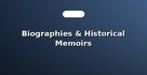 Biographies & Historical Memoirs