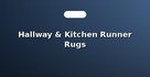 Hallway & Kitchen Runner Rugs