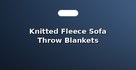 Knitted Fleece Sofa Throw Blankets