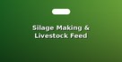 Silage Making & Livestock Feed Formulation