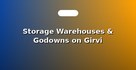 Storage Warehouses & Godowns on Girvi