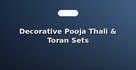 Decorative Pooja Thali & Toran Sets
