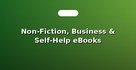 Non-Fiction, Business & Self-Help eBooks