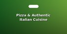 Pizza & Authentic Italian Cuisine