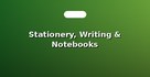 Stationery, Writing & Notebooks